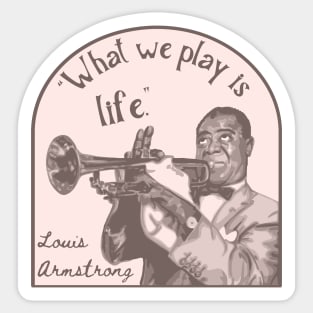 Louis Armstrong Portrait And Quote Sticker